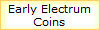 Early Electrum
Coins
