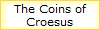 The Coins of
Croesus